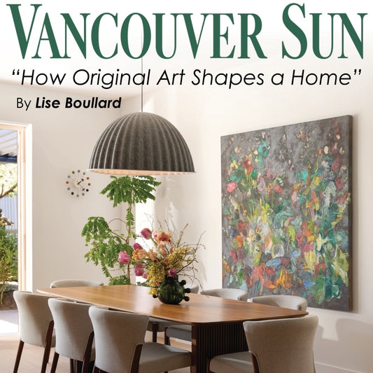 How Original Art Shapes a Home, Vancouver Sun, September 2026